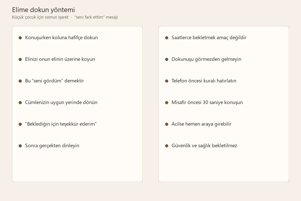 Ebeveyn konuşurken çocuğun söz almak için eline dokunması yöntemi